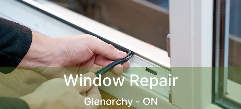  Window Repair Glenorchy - ON
