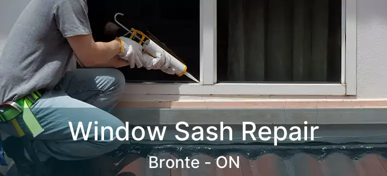  Window Sash Repair Bronte - ON