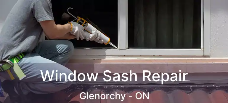  Window Sash Repair Glenorchy - ON
