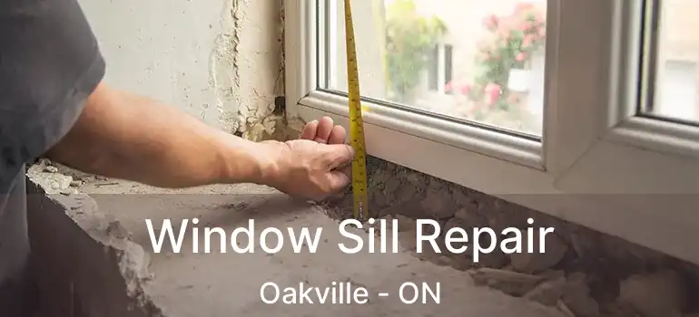  Window Sill Repair Oakville - ON