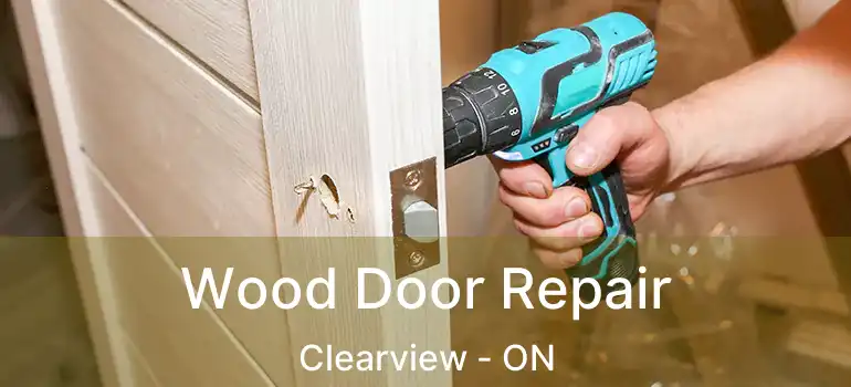  Wood Door Repair Clearview - ON